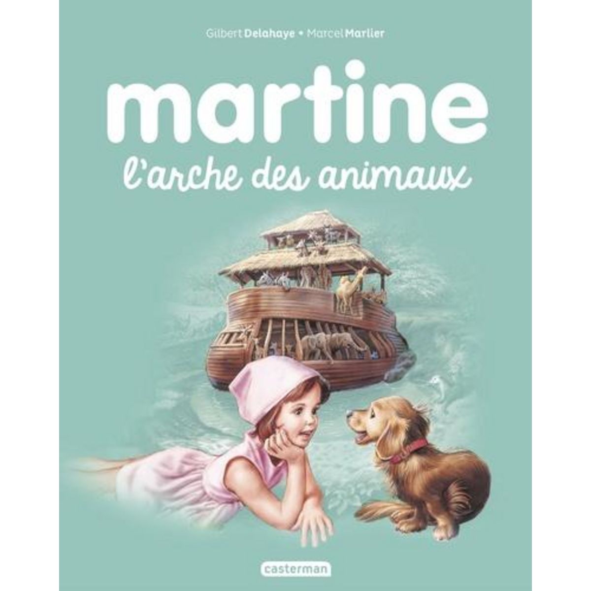 MARTINE TOME 53 : L'ARCHE DE NOE, Delahaye Gilbert