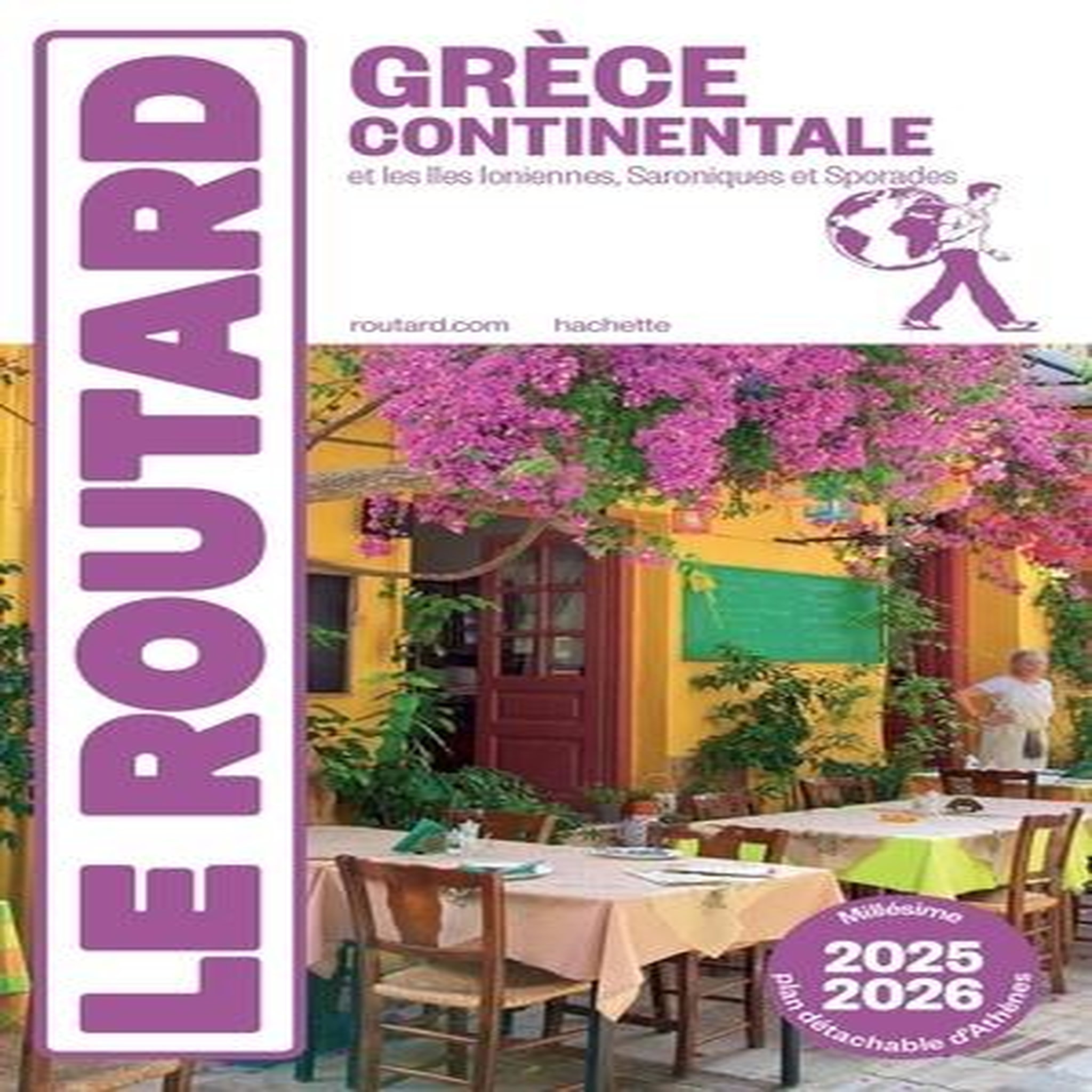 GRECE CONTINENTALE. + ILES IONIENNES, SARONIQUES ET SPORADES, EDITION 2025-2026, AVEC 1 PLAN DETACHABLE, Le Routard