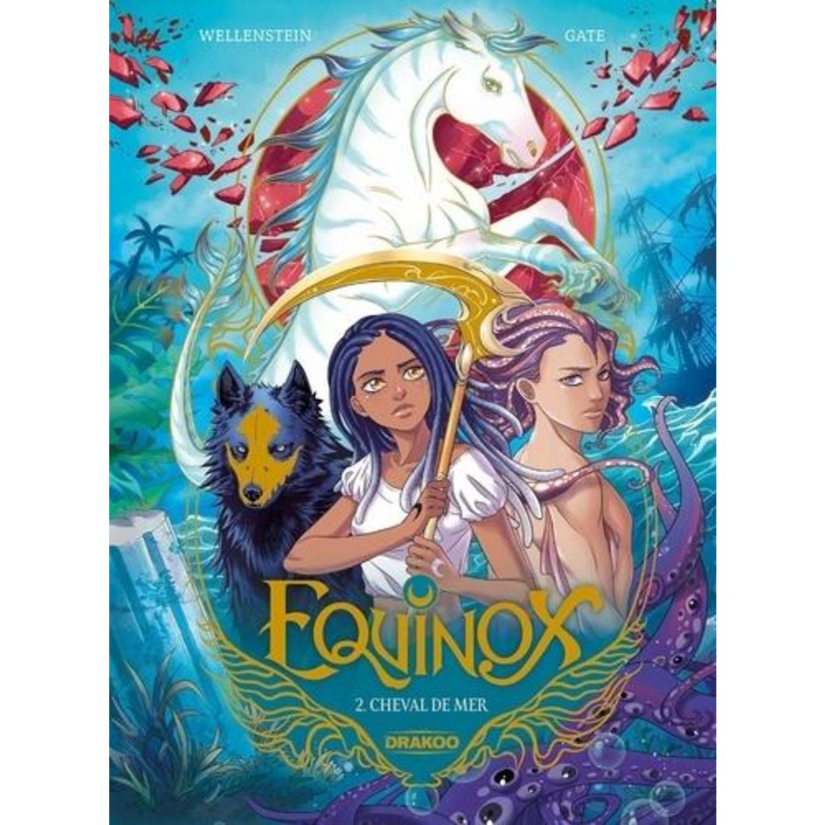 EQUINOX TOME 2 : CHEVAL DE MER, Wellenstein Aurélie