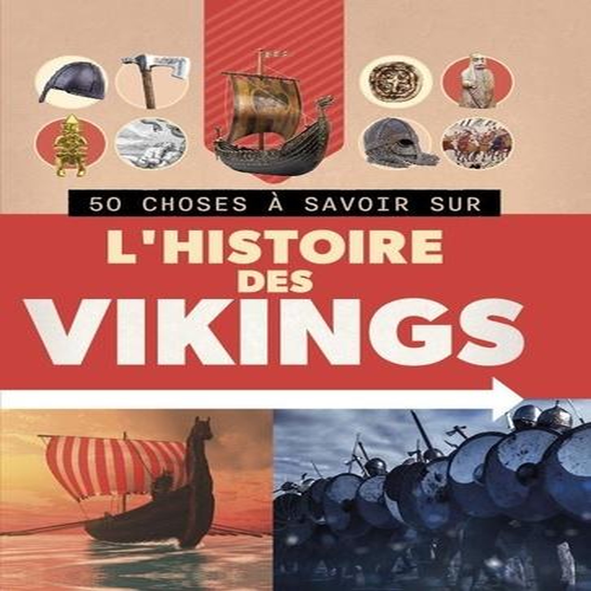 50 CHOSES A SAVOIR SUR L'HISTOIRE DES VIKINGS, Parker Philip