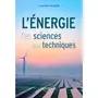  L'ENERGIE. DES SCIENCES AUX TECHNIQUES, Brasebin Jean-Pierre