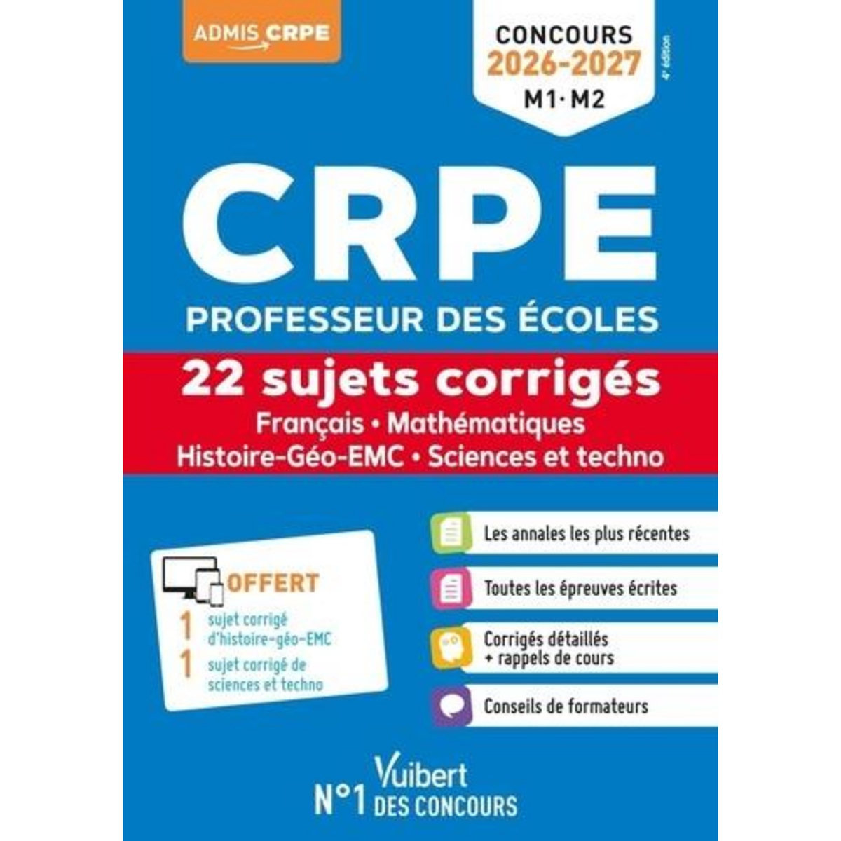 FRANCAIS, MATHEMATIQUES, HISTOIRE-GEO-EMG, SCIENCES ET TECHNO CRPE. 22 SUJETS CORRIGES, EDITION 2026-2027, Loison Marc