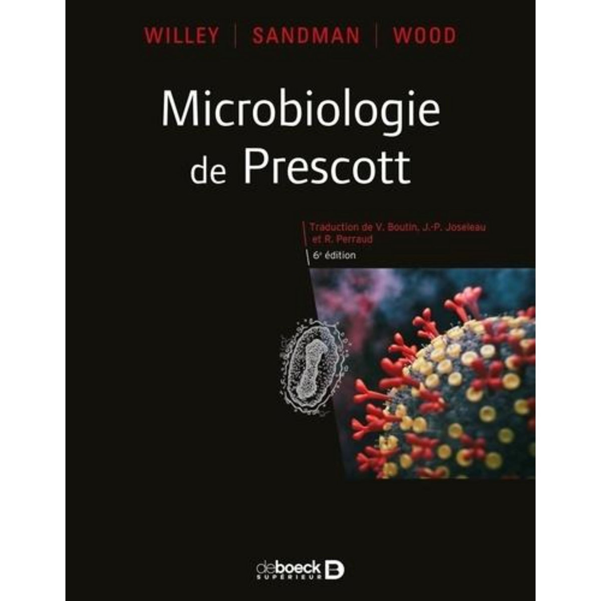 MICROBIOLOGIE DE PRESCOTT. 6E EDITION, Willey Joanne