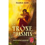LES ROYAUMES ARDENTS TOME 1 : LE TRONE DE JASMIN, Suri Tasha