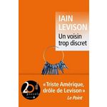 UN VOISIN TROP DISCRET, Levison Iain