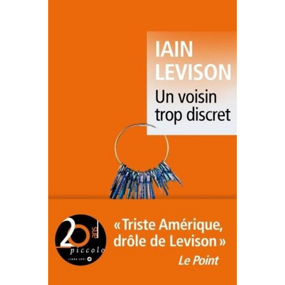 UN VOISIN TROP DISCRET, Levison Iain