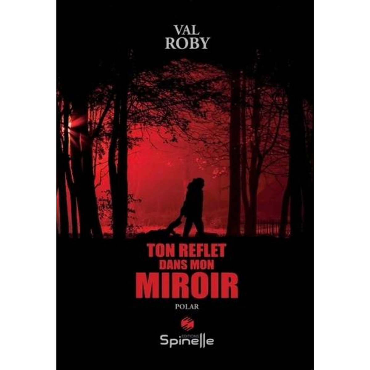 TON REFLET DANS MON MIROIR, Roby Val