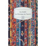 LA CHRONIQUE DE TRAVNIK, Andrić Ivo