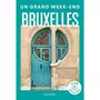  UN GRAND WEEK-END A BRUXELLES. AVEC 1 PLAN DETACHABLE, Hubert Emmanuelle