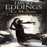 LA MALLOREE TOME 4 : LA SORCIERE DE DARSHIVA, Eddings David