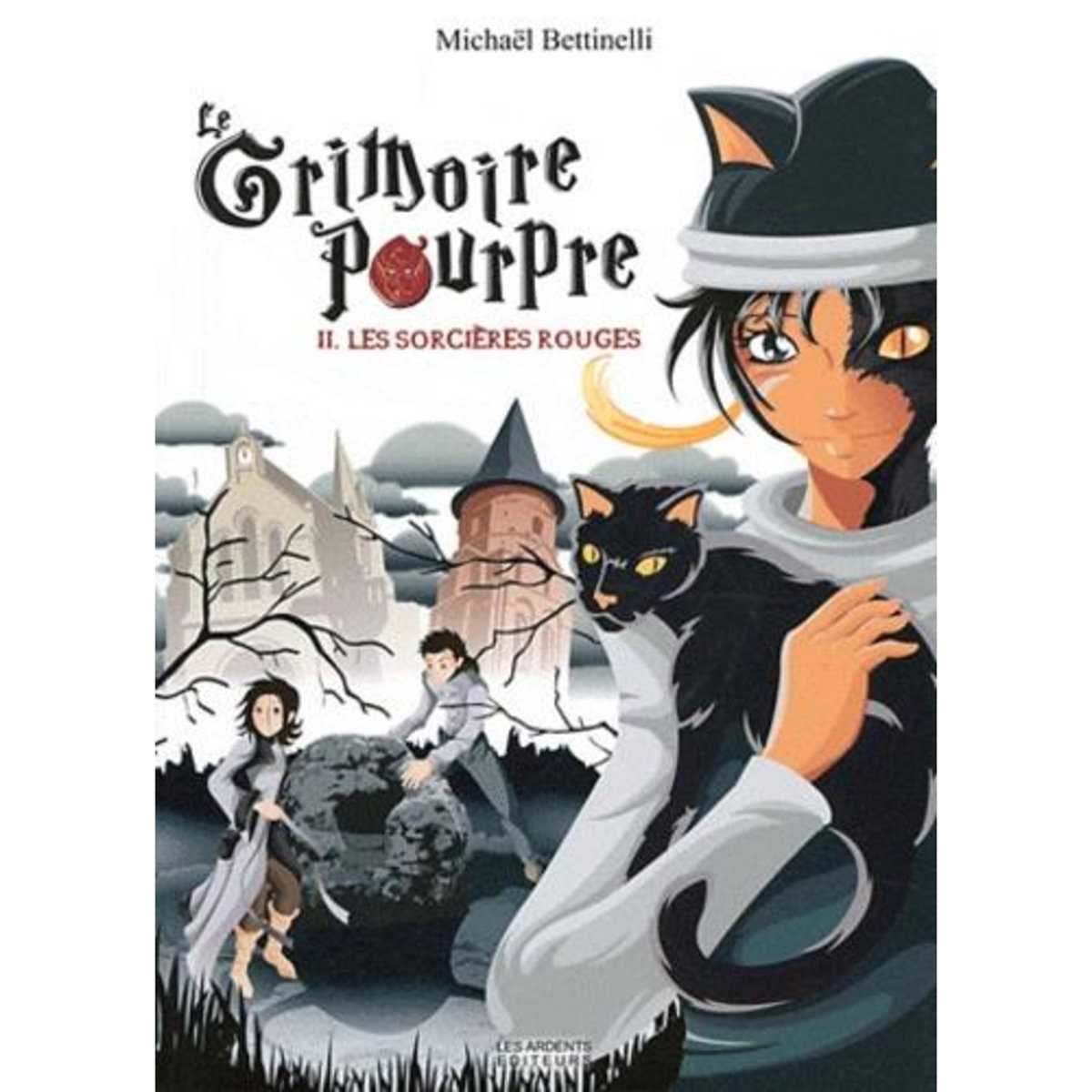 LE GRIMOIRE POURPRE TOME 2 : LES SORCIERES ROUGES, Bettinelli Michaël