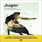 JUGER. INTRODUCTION, CHOIX DE TEXTES, COMMENTAIRES, GLOSSAIRE ET BIBLIOGRAPHIE, EDITION 2025-2026, Alliet Jérémie