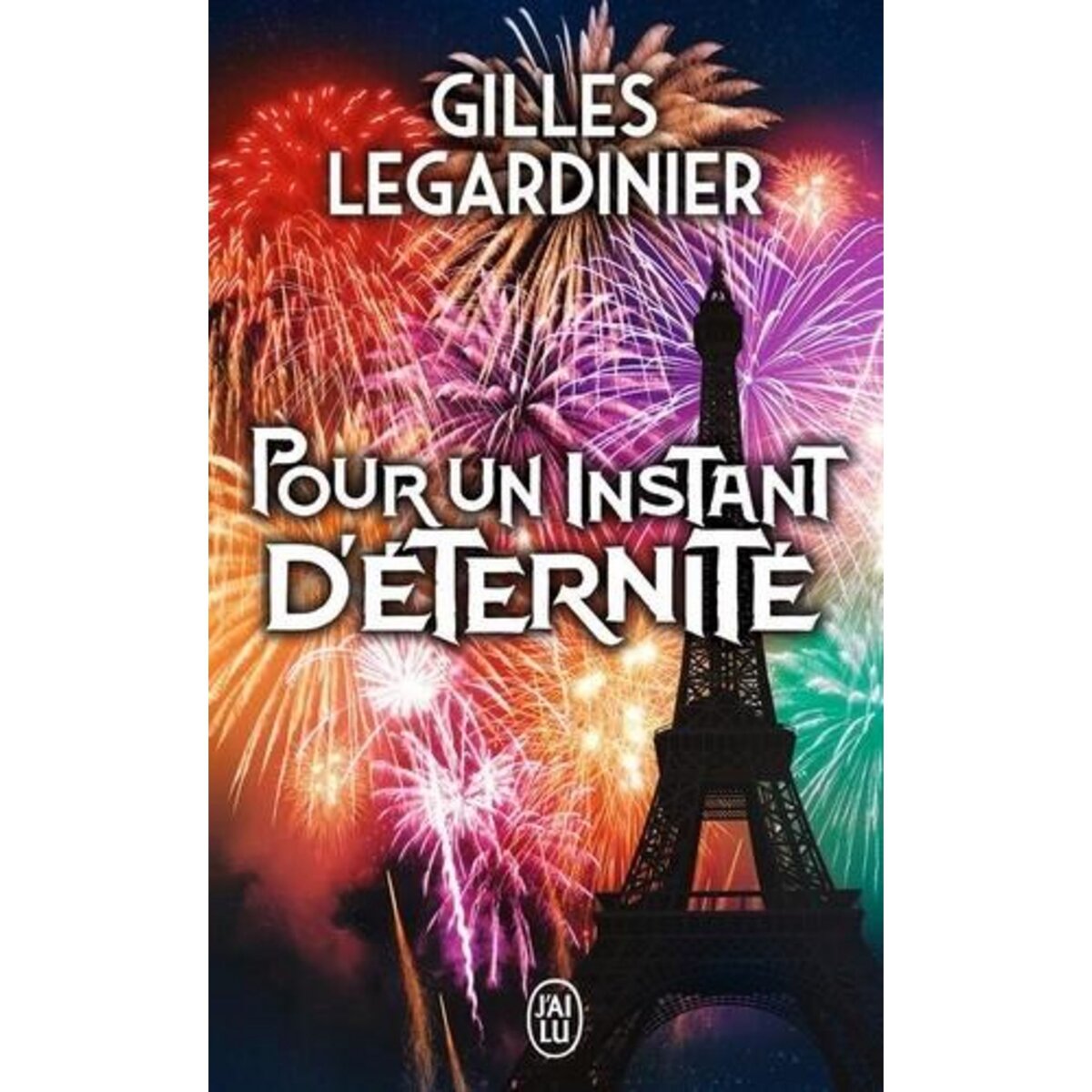 POUR UN INSTANT D'ETERNITE, Legardinier Gilles