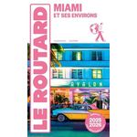 MIAMI ET SES ENVIRONS. EDITION 2025-2026. AVEC 1 PLAN DETACHABLE, Le Routard