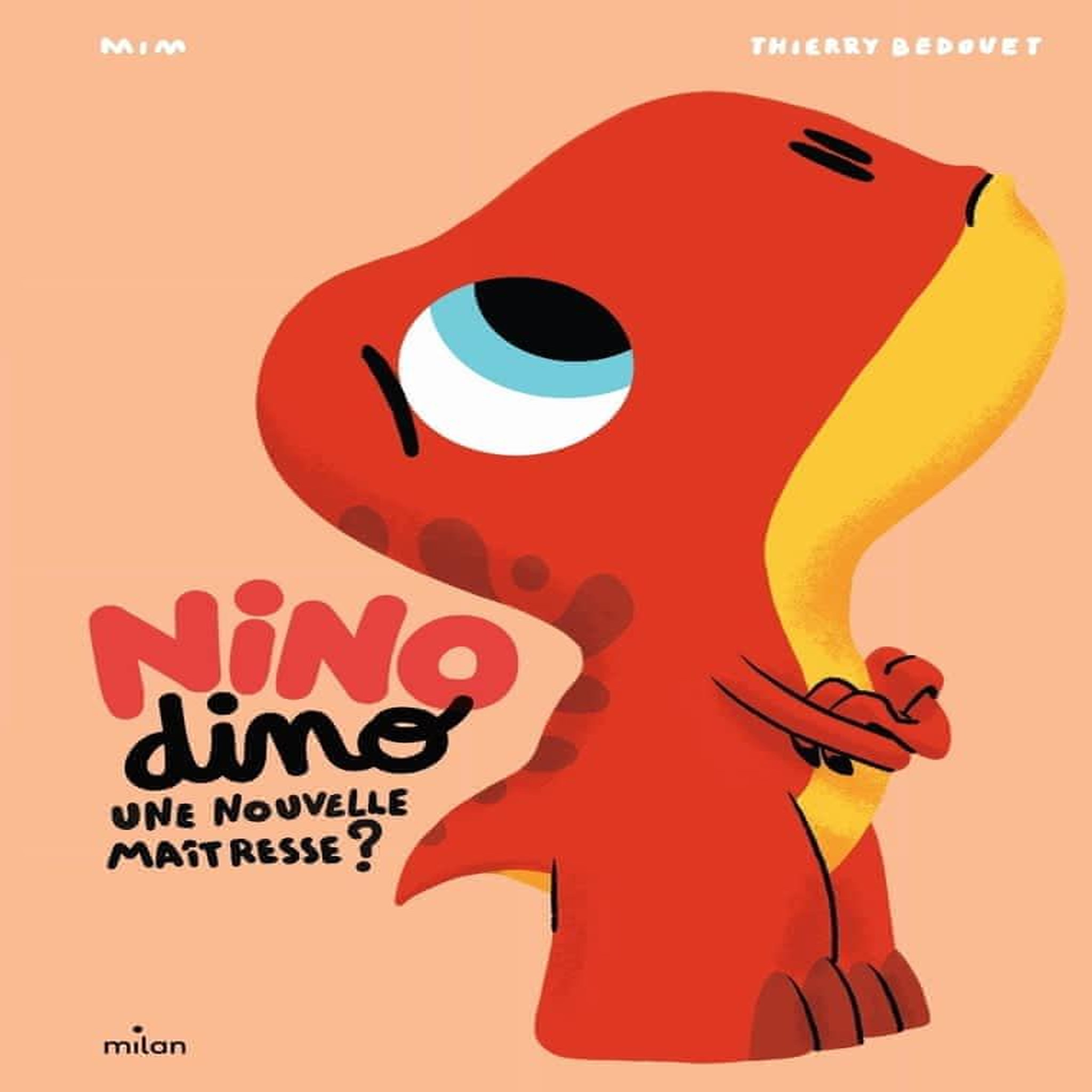 NINO DINO : UNE NOUVELLE MAITRESSE ?, Mim