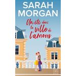 UN ETE DANS LA VILLE DE L'AMOUR, Morgan Sarah