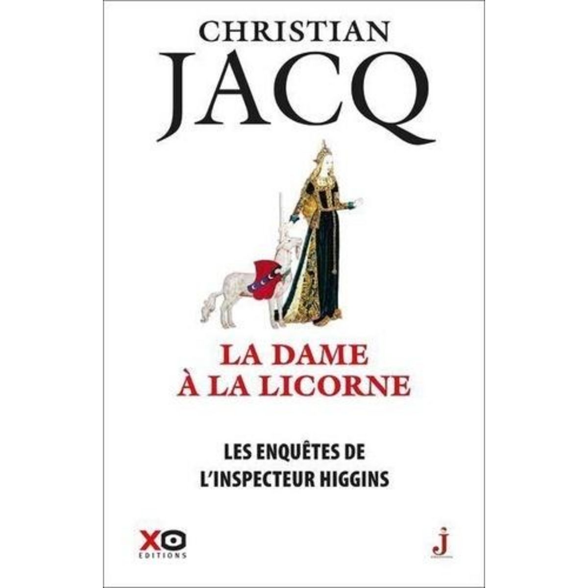 LES ENQUETES DE L'INSPECTEUR HIGGINS TOME 50 : LA DAME A LA LICORNE, Jacq Christian