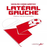 LATERAL GAUCHE. FIGURES DU FOOT POLITIQUE, Kssis-Martov Nicolas