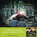FRERES. LES ENFANTS DE LA FORET, Casas Olivier