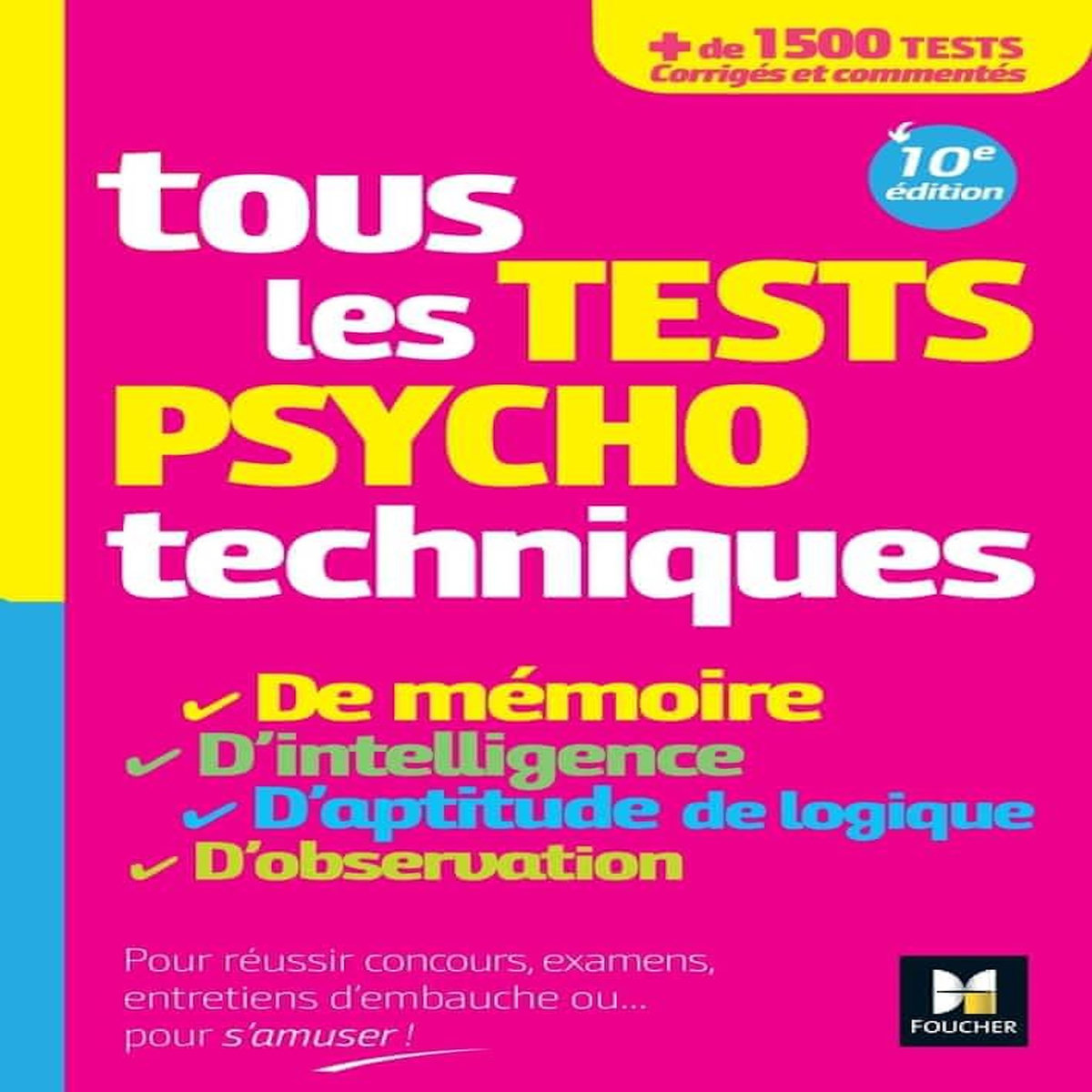 TOUS LES TESTS PSYCHOTECHNIQUES. 10E EDITION, Béal Valérie