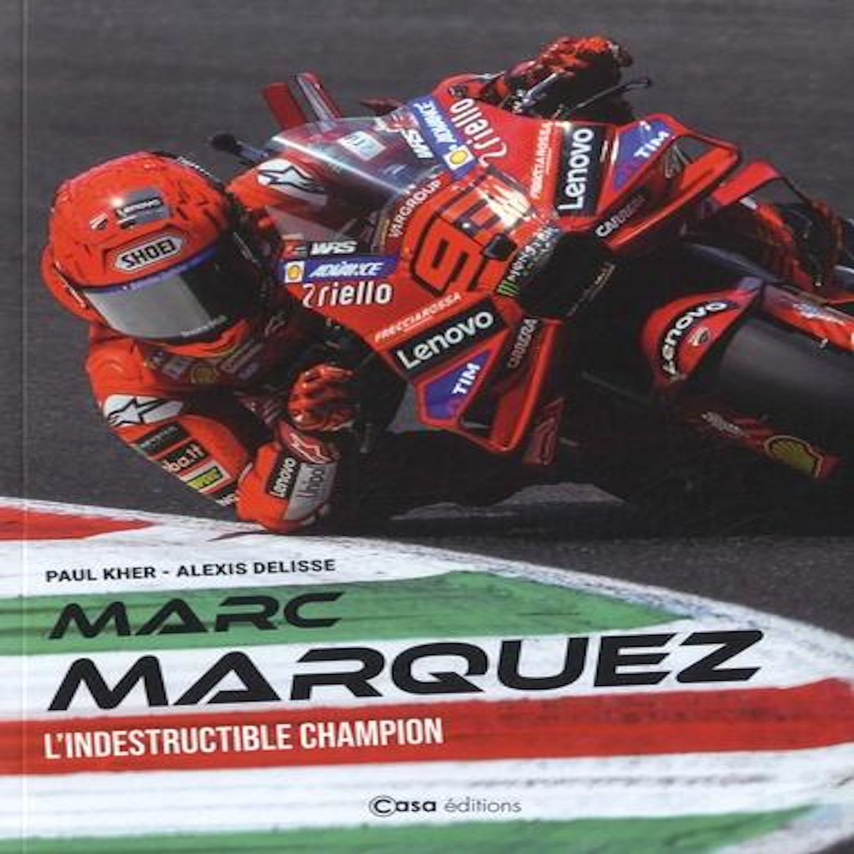 MARC MARQUEZ. L'INDESTRUCTIBLE CHAMPION, Kher Paul