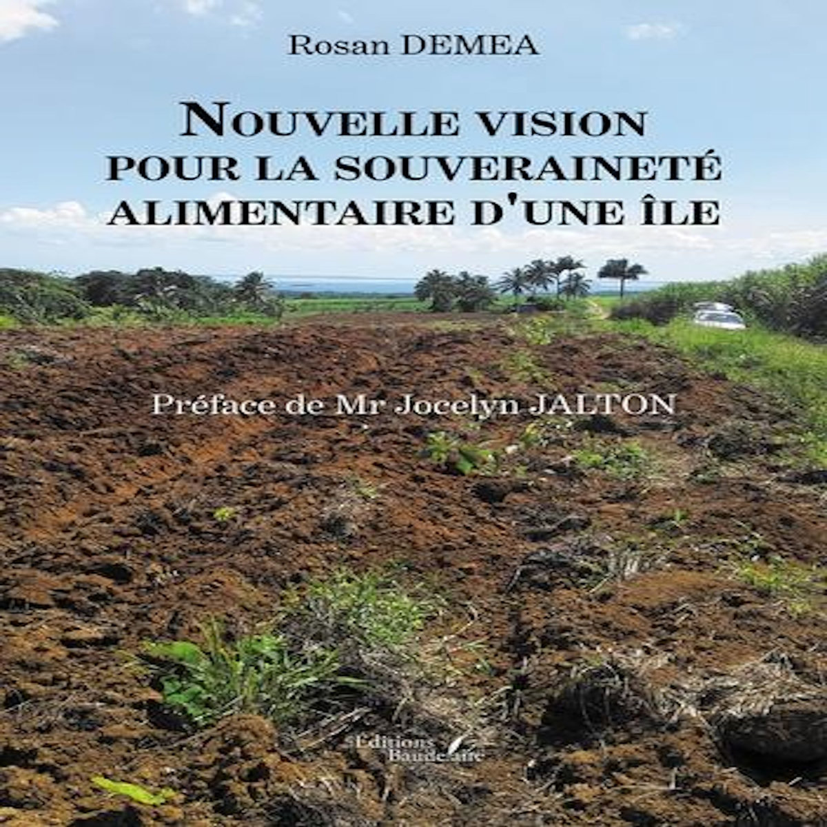 NOUVELLE VISION POUR LA SOUVERAINETE ALIMENTAIRE D'UNE ILE, Demea Rosan