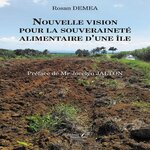 NOUVELLE VISION POUR LA SOUVERAINETE ALIMENTAIRE D'UNE ILE, Demea Rosan