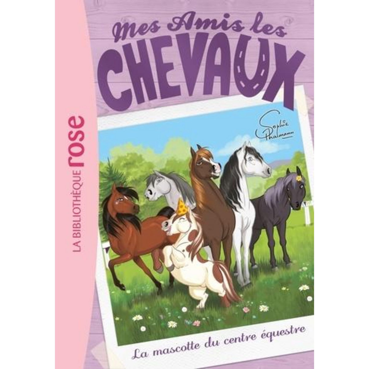 MES AMIS LES CHEVAUX TOME 18 : LA MASCOTTE DU CENTRE EQUESTRE, Thalmann Sophie