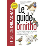 LE GUIDE ORNITHO. LE GUIDE LE PLUS COMPLET DES OISEAUX D'EUROPE, D'AFRIQUE DU NORD ET DU MOYEN-ORIENT, 3E EDITION, Svensson Lars