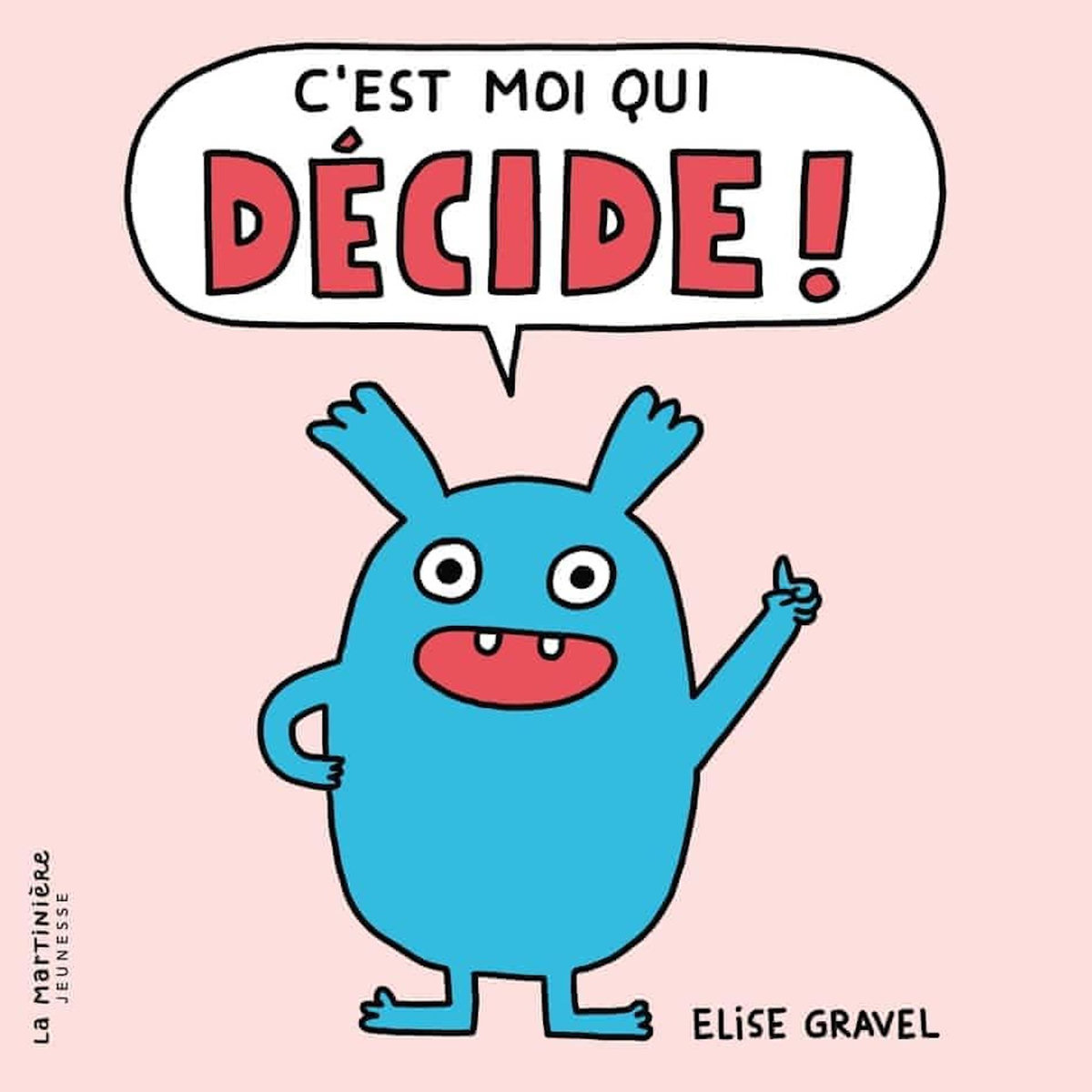 C'EST MOI QUI DECIDE !, Gravel Elise