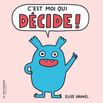 C'EST MOI QUI DECIDE !, Gravel Elise