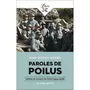  PAROLES DE POILUS. LETTRES ET CARNETS DU FRONT (1914-1918), Guéno Jean-Pierre