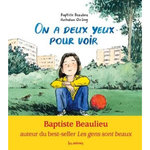 ON A DEUX YEUX POUR VOIR, Beaulieu Baptiste