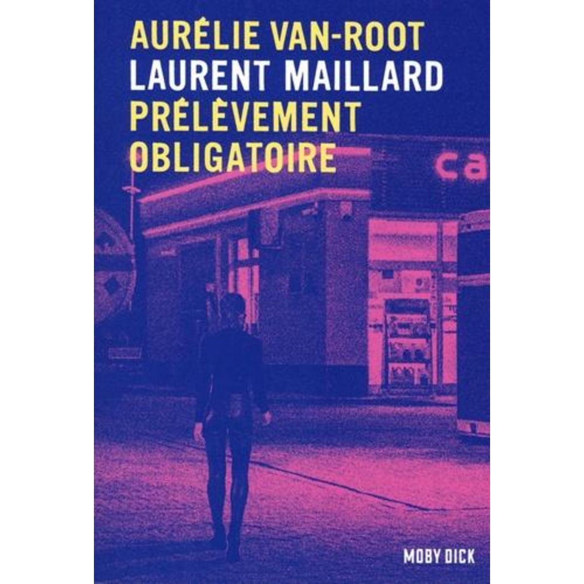 AURELIE VAN-ROOT TOME 2 : PRELEVEMENT OBLIGATOIRE, Maillard Laurent