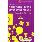 ENTRAINEZ-VOUS AUX NOUVEAUX TESTS PSYCHOTECHNIQUES, Séréville Chantal de