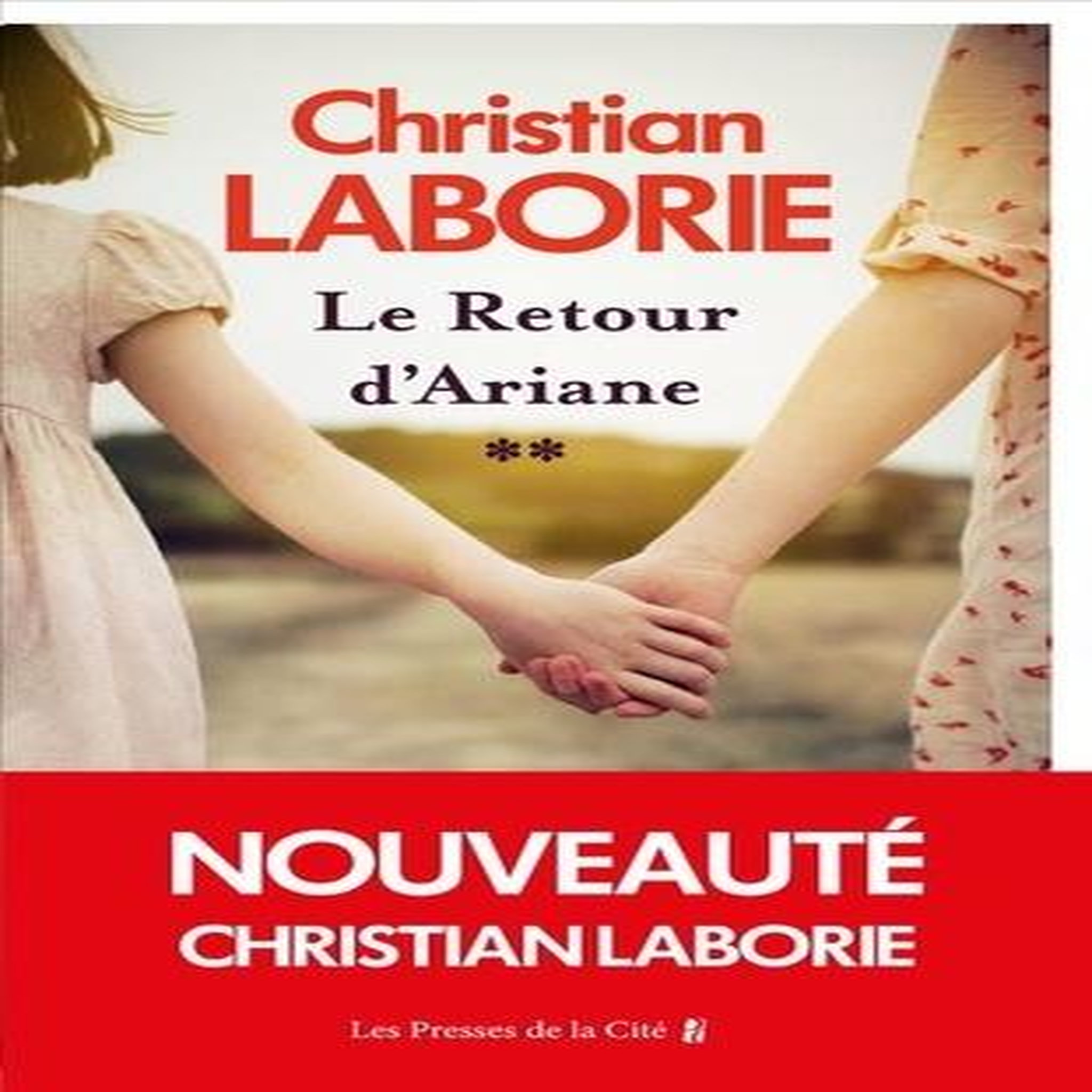 LES FIANCES DE L'ETE TOME 2 : LE RETOUR D'ARIANE, Laborie Christian