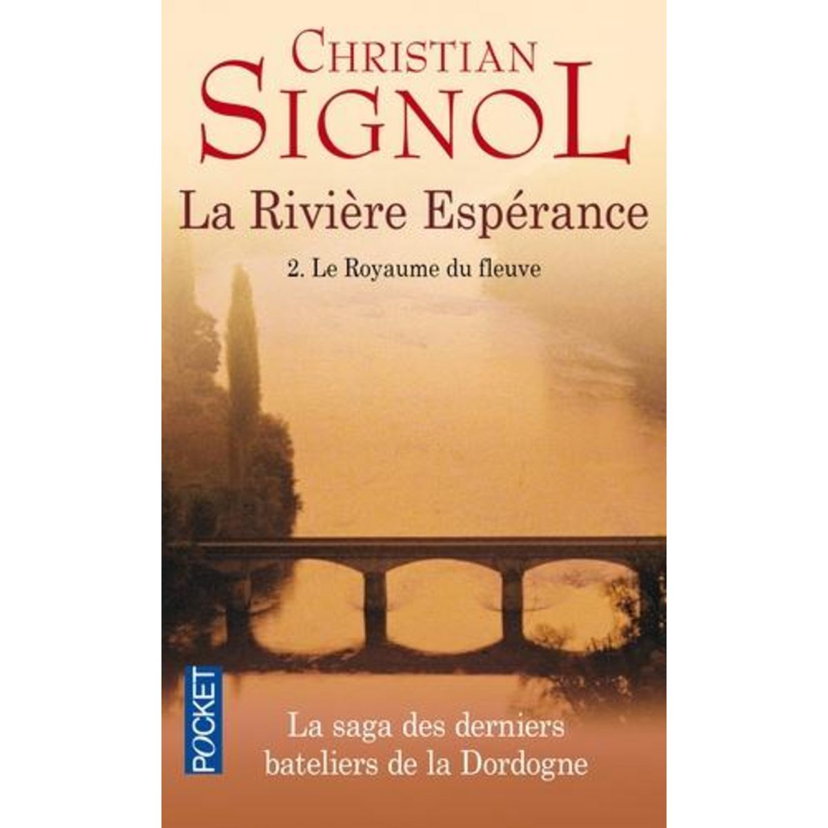LA RIVIERE ESPERANCE TOME 2 : LE ROYAUME DU FLEUVE, Signol Christian