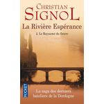 LA RIVIERE ESPERANCE TOME 2 : LE ROYAUME DU FLEUVE, Signol Christian
