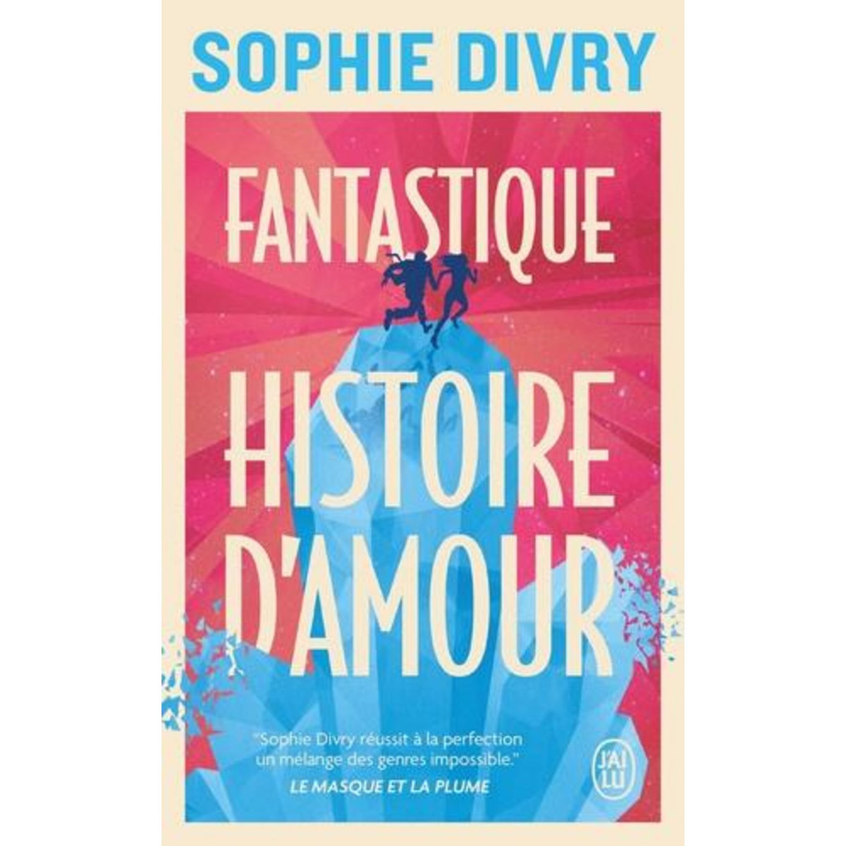 FANTASTIQUE HISTOIRE D'AMOUR, Divry Sophie