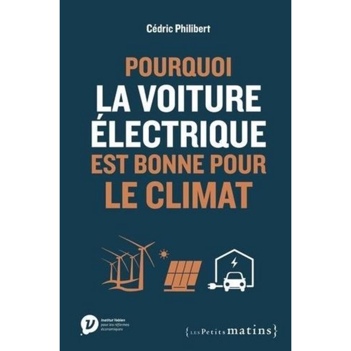 POURQUOI LA VOITURE ELECTRIQUE EST BONNE POUR LE CLIMAT, Philibert Cédric