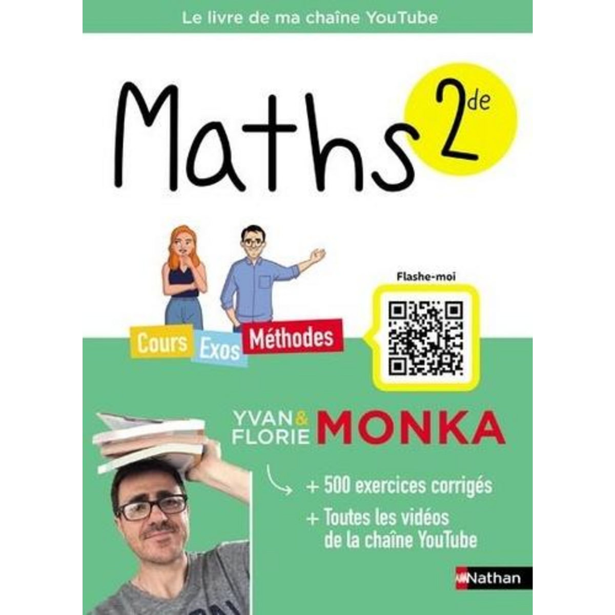 MATHS 2DE. COURS - EXOS - METHODES, EDITION 2023, Monka Yvan