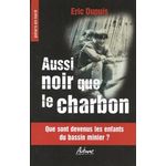 AUSSI NOIR QUE LE CHARBON, Dupuis Eric