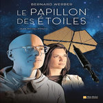 LE PAPILLON DES ETOILES, Werber Bernard