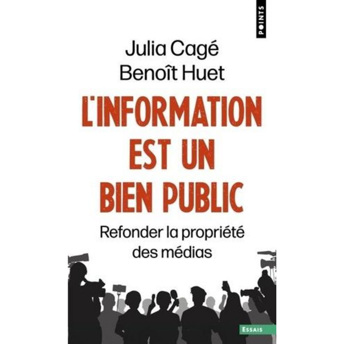 L'INFORMATION EST UN BIEN PUBLIC. REFONDER LA PROPRIETE DES MEDIAS, Cagé Julia
