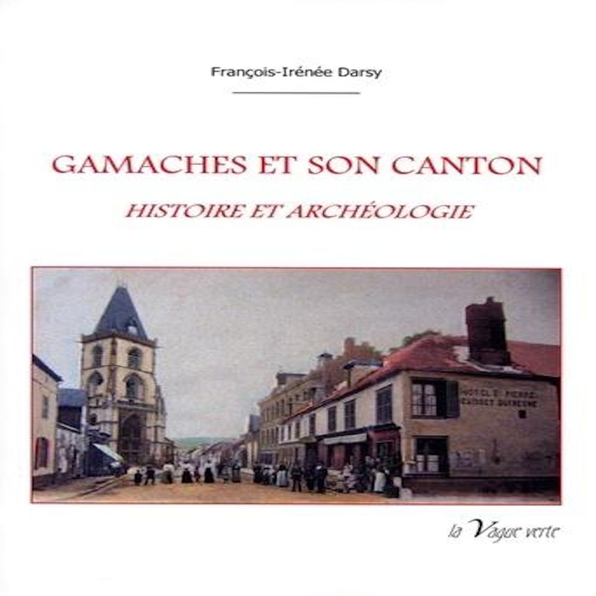 GAMACHES ET SON CANTON, Darsy M.f.i.