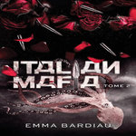 RUSSIAN MAFIA TOME 2 : ITALIAN MAFIA, Bardiau Emma