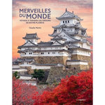 MERVEILLES DU MONDE. VOYAGE A TRAVERS LES TRESORS DE NOTRE PLANETE, Martin Claudia