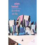 DE MERES EN FILS, Haslett Adam