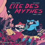L'ILE DES MYTHES TOME 1 : L'EVEIL, Halard Anaïs