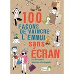 100 FACONS DE VAINCRE L'ENNUI SANS ECRAN, Paganelli Elisa